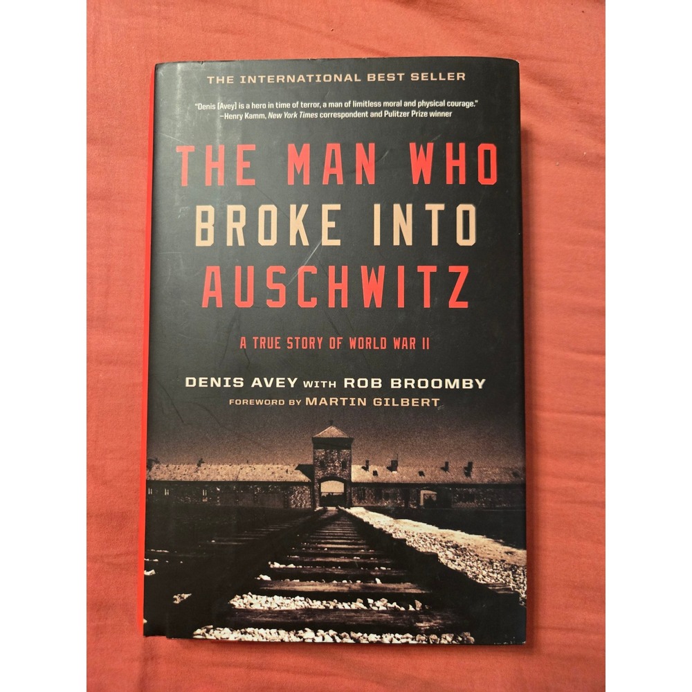 The Man Who Broke Into Auschwitz Denis Avey World War II Hardcover Book 2011
